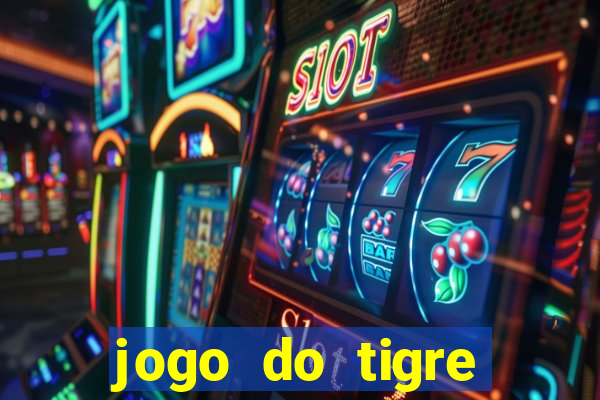 jogo do tigre deposito minimo 1 real